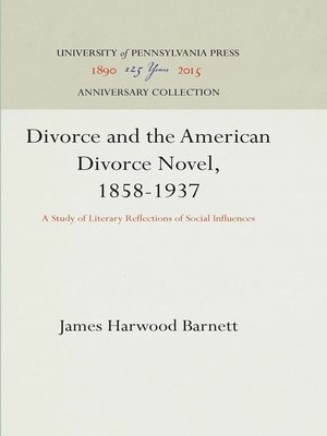 cover image of Divorce and the American Divorce Novel, 1858-1937